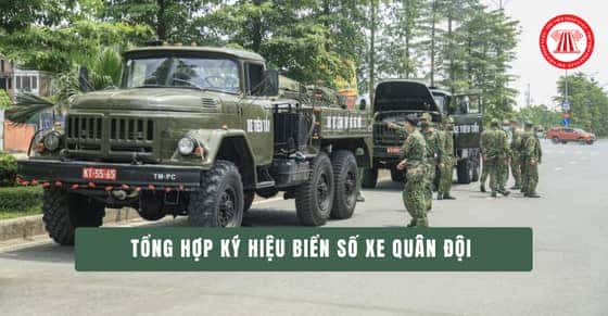 Biển số xe quân đội Việt Nam và các loại phương tiện quân sự đặc trưng
