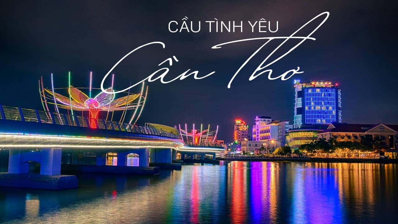 Cầu Tình Yêu Cần Thơ lung linh ánh đèn ban đêm
