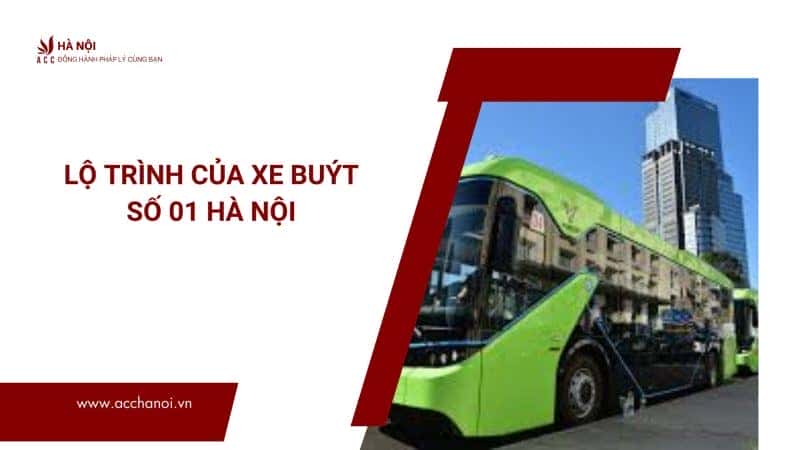 Hình ảnh xe bus 01 Hà Nội và lộ trình xe bus 01 Hà Nội mới nhất