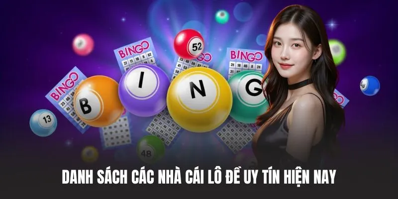 Danh sách các nhà cái lô đề uy tín hiện nay
