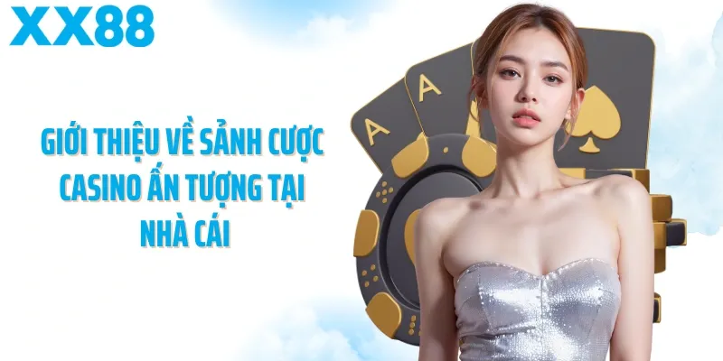 Casino XX88 – Thế giới giải trí nơi vận may lên ngôi