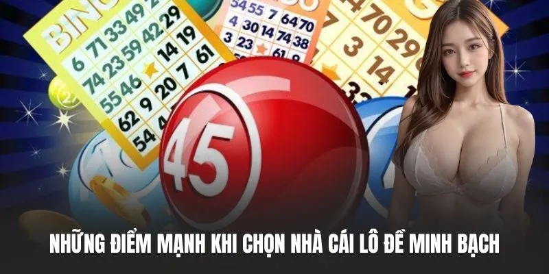 Những điểm mạnh khi chọn nhà cái lô đề minh bạch