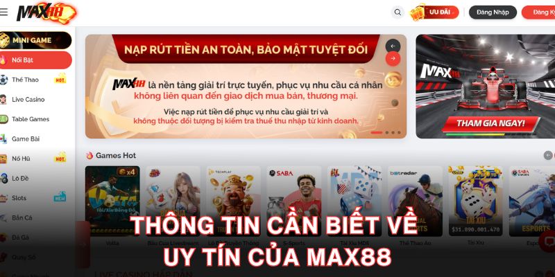 Thông tin cần biết về uy tín của Max88