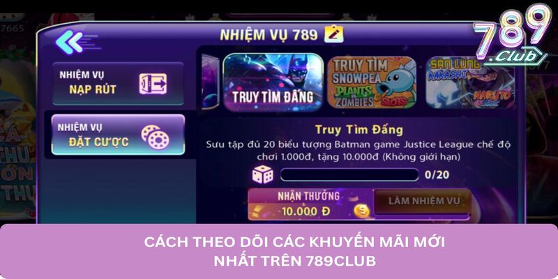 Cách theo dõi các khuyến mãi mới nhất trên 789club