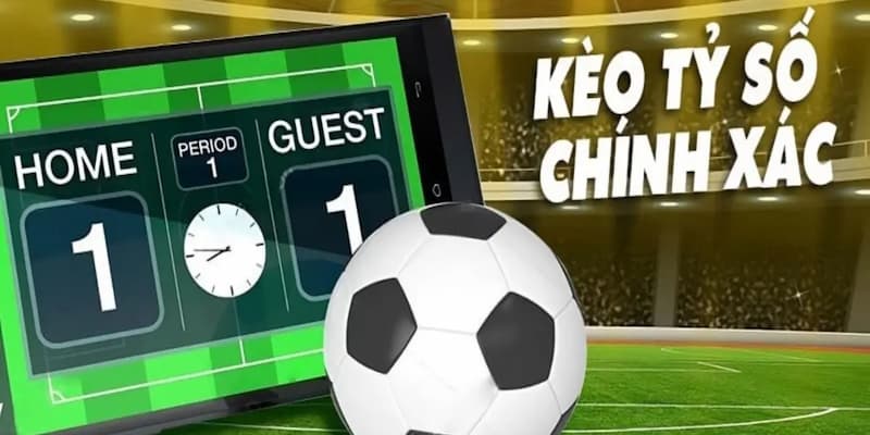 Tại sao kèo tỷ số chính xác lại hấp dẫn và thách thức cược thủ