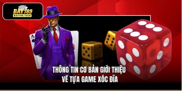 Thông tin cơ bản giới thiệu về tựa game xóc đĩa