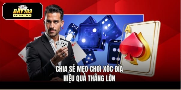 Chia sẻ mẹo chơi xóc đĩa hiệu quả thắng lớn