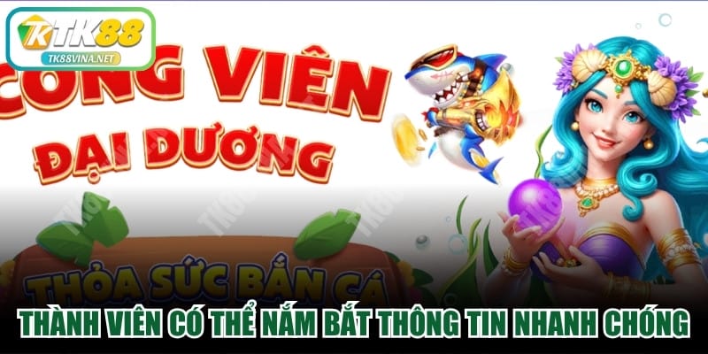 Thành viên mới có thể nắm bắt thông tin ưu đãi nhanh chóng
