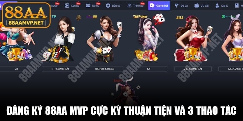 Đăng ký 88AA MVP cực kỳ thuận tiện và chỉ bao gồm 3 thao tác