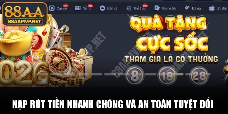 Nạp rút tiền nhanh chóng và an toàn tuyệt đối sau khi đăng ký