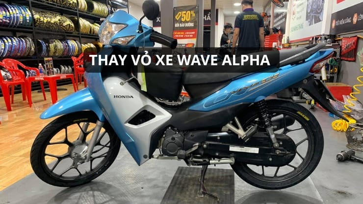 Thay vỏ xe máy Wave Alpha
