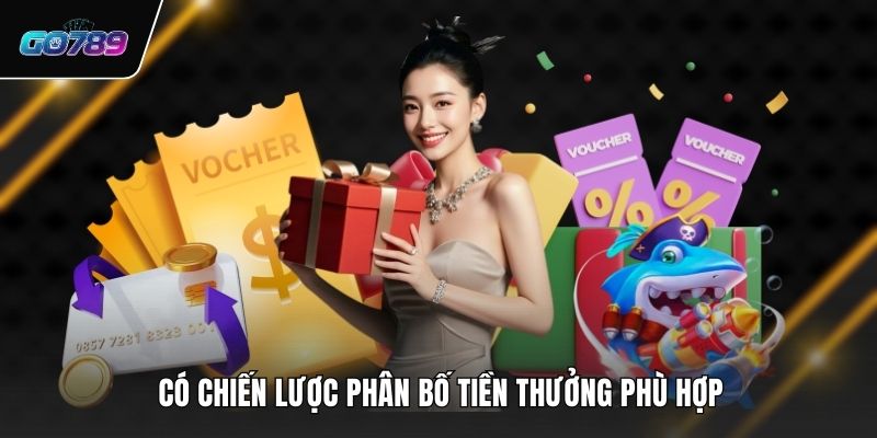 Có chiến lược phân bố tiền thưởng phù hợp