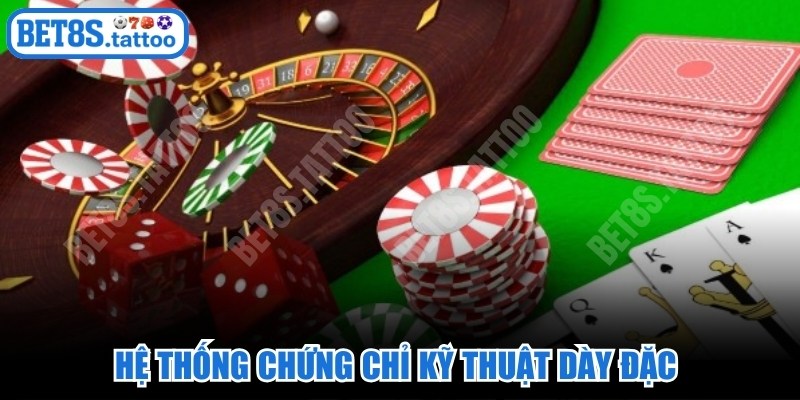 Hệ thống chứng chỉ kỹ thuật dày đặc giúp người chơi yên tâm đầu tư