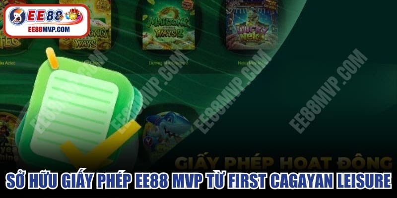 Sở hữu giấy phép hoạt động EE88 MVP từ First Cagayan Leisure
