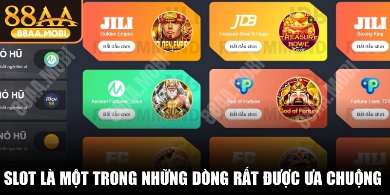 Slot là một trong những dòng rất được ưa chuộng trên game mobile 88AA MOBI