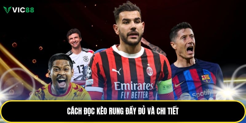 Cách đọc kèo rung đầy đủ và chi tiết