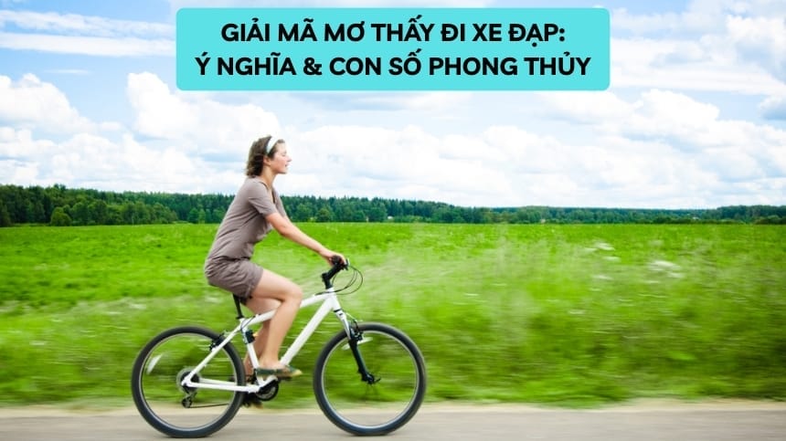 Giải mã giấc mơ thấy đi xe đạp