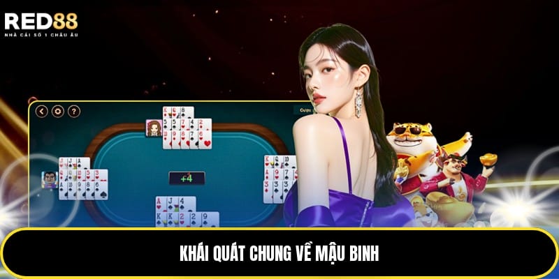 Khái quát chung về Mậu Binh