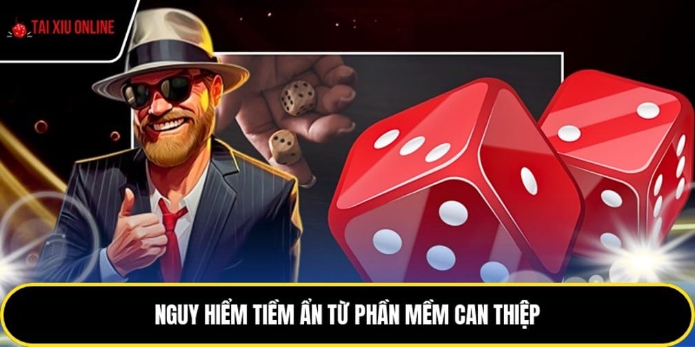 Nguy hiểm tiềm ẩn từ phần mềm can thiệp