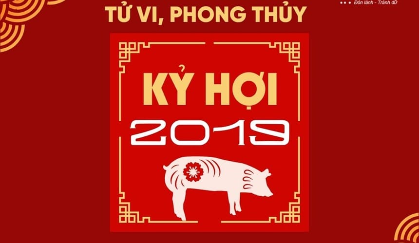 Tử vi trọn đời của người tuổi Kỷ Hợi sinh năm 2019