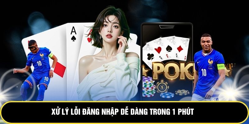 Xử lý lỗi đăng nhập dễ dàng trong 1 phút