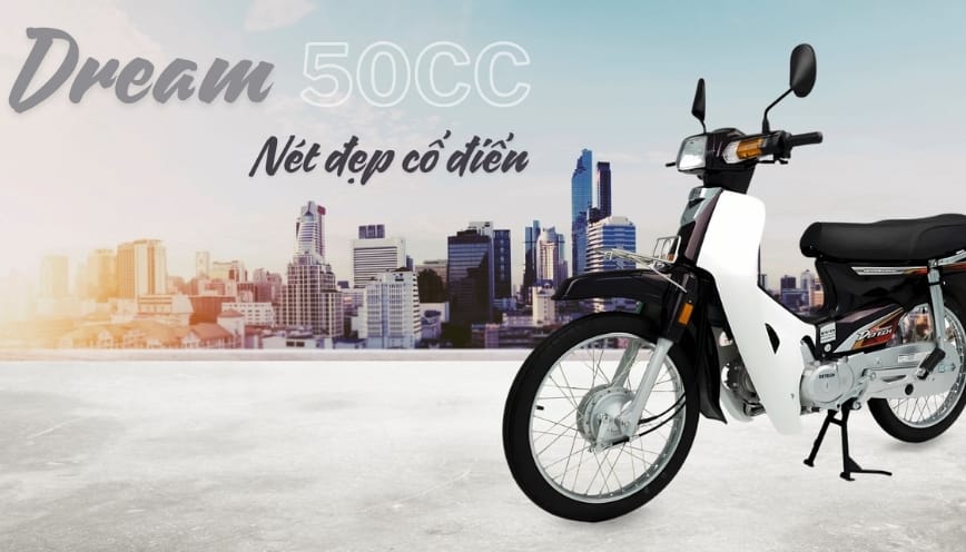 Giới thiệu mẫu xe dream 50cc hoài cổ