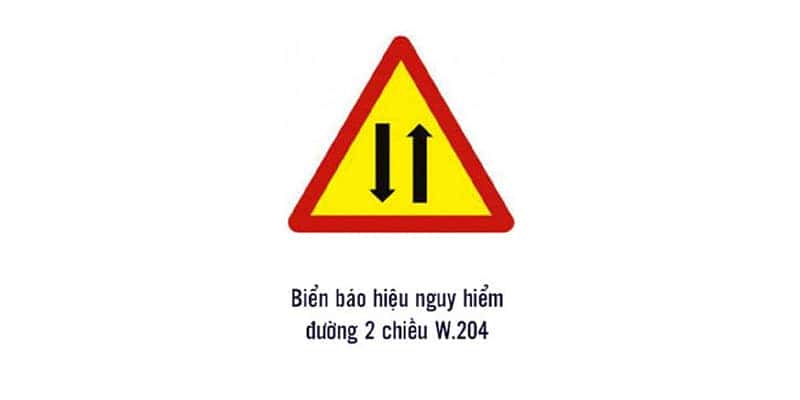 Biển báo đường hai chiều W.204 cảnh báo đoạn đường hai chiều