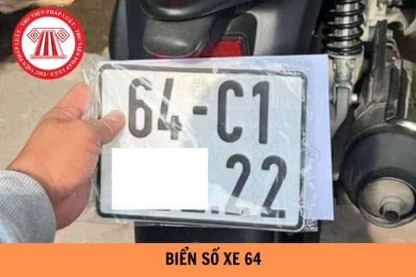 Biển số xe ô tô với mã số 64 đại diện cho tỉnh Vĩnh Long