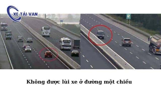 Cấm lùi xe trên đường một chiều, đảm bảo an toàn cho các phương tiện khác.
