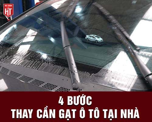 gạt mưa ô tô, cách thay gạt mưa ô tô, hướng dẫn thay gạt mưa xe hơi, gạt mưa trước sau