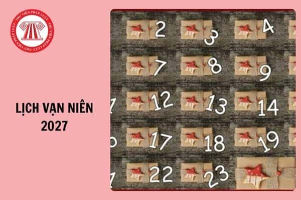 Lịch vạn niên năm 2027, biểu thị sự sắp xếp và tra cứu thông tin một cách có hệ thống, như việc xác định 16 biển ở đâu.