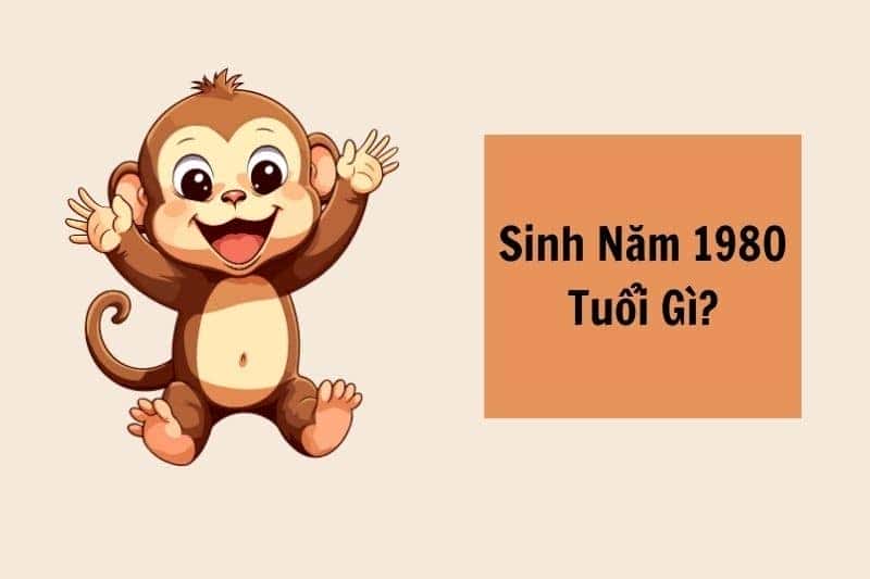 Người sinh năm 80 tuổi gì cầm tinh con khỉ Canh Thân