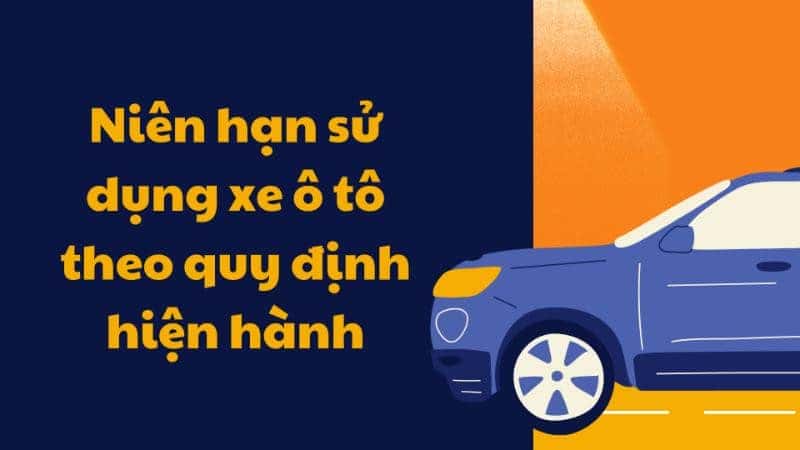 Quy định niên hạn ô tô và các mức phạt