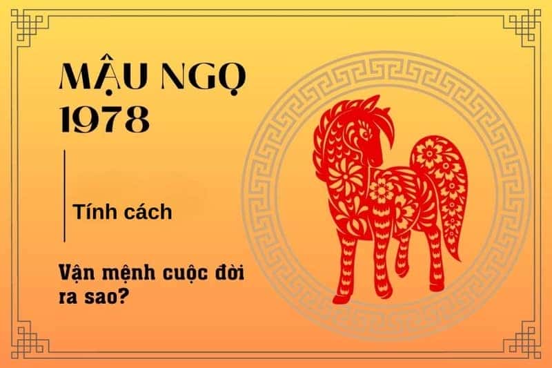 Tính cách đặc trưng của người tuổi Mậu Ngọ 1978